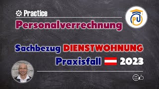 Gehalt mit Sachbezug Dienstwohnung  Personalverrechnung [upl. by Marco]