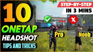 TOP 10 ONE TAP HEADSHOT TIPS AND TRICKS IN FREE FIRE  STEP BY STEP ONE TAP TUTORIAL IN 3 MINS [upl. by Hapte]