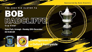 2022 Bob Radcliffe Cup Final Highlights  Dollingstown v Oxford Sunnyside  December 26th 2022 [upl. by Linad290]