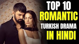 Top 10 Romantic Turkish Drama in Hindi [upl. by Clova]