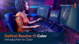 DaVinci Resolve 17 Color Training  Introduction to Color [upl. by Hamel]