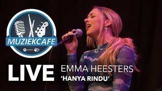 Emma Heesters  Hanya Rindu live bij Muziekcafé [upl. by Conard]