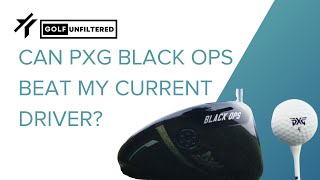 CAN THE PXG BLACK OPS DRIVER BEAT MY GAMER  GOLF UNFILTERED [upl. by Odrautse777]