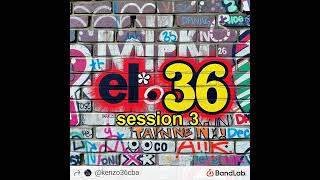 KENZO 36  EL 36 SESSION 03 AUDIO OFICIAL [upl. by Fabe224]