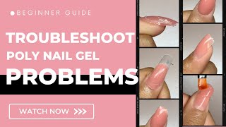 💅 TROUBLESHOOT POLY NAIL GEL TUTORIAL Common Issues for Beginners  Expert Tips by GLOWTIPS [upl. by Llenroc]