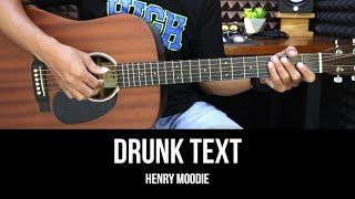 Drunk Text  Henry Moodie  EASY Guitar Tutorial with Chords  Lyrics  Guitar Lessons [upl. by Vezza]