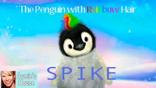 🐧 Kids Book Read Aloud SPIKE THE PENGUIN WITH RAINBOW HAIR by S Cullen C Ellis and Z Svobodova [upl. by Philippa]