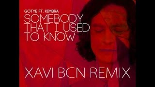 XAVI BCN REMIX OF GOTYE  SOMEBODY THAT I USED TO KNOW DOWNLOAD LINK IN DESCRIPTION [upl. by Lisabet]