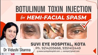 Botulinum Toxin Injection for HemiFacial Spasm by Dr Vidushi Sharma SuVi Eye Hospital Kota India [upl. by Adirehs]