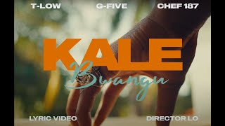 TLow amp GFive ft Chef 187  Kale Bwangu Official Lyric Visualizer [upl. by Nella]