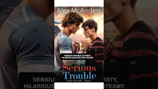 MM Romance audiobooks full length  Serious Trouble by Alex McAnders [upl. by Eryn]