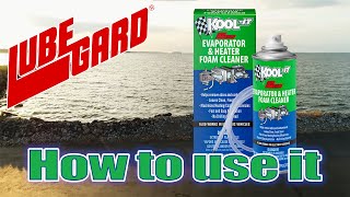 LUBEGARD® Howto  KOOL IT Evaporator amp Heater Foam Cleaner [upl. by Sylado]