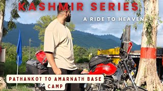 Pathankot To Amarnath Base Camp  Delhi To Kashmir Series  A Ride To Heaven  Episode2 [upl. by Airdnna948]