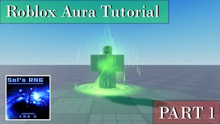 How to make AURAS for SOLS RNG  PART 1 Particles and Beams  Roblox VFX [upl. by Magdalen]