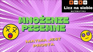 Mnożenie pisemne Naucz się w kilka minut [upl. by Sulienroc]