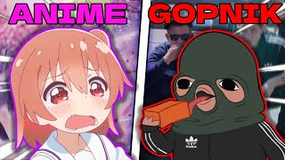 Gopniks VS Anime [upl. by Yebloc]