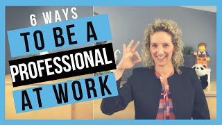 Tips on Professionalism BE A WORKPLACE STANDOUT [upl. by Addie]