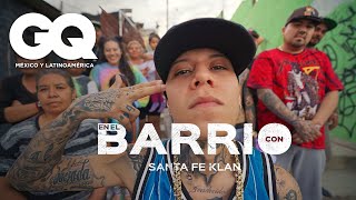 Santa Fe Klan nos lleva a conocer el barrio que lo vio triunfar  GQ México y Latinoamérica [upl. by Marj989]