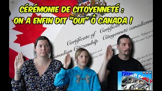 Ep13  Cérémonie de citoyenneté  on a enfin dit quotouiquot Ô Canada [upl. by Dom78]