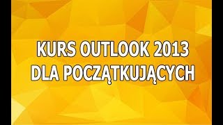 Kurs Outlook Jak Skonfigurować Outlooka [upl. by Leinto]