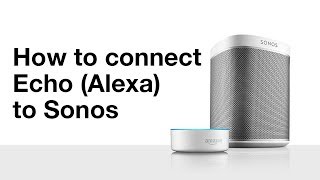 How to connect Echo Alexa to Sonos [upl. by Janeen]