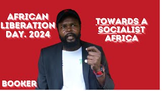 Ep 10 Towards A United Socialist Africa African Liberation Day 2024 [upl. by Caton]