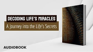 Audiobook  New Book  free Download  New Audiobook  Decoding Lifes Miracles [upl. by Atsocal]