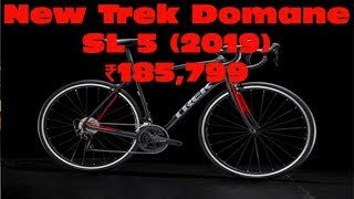 Trek Domane SL 5 2019 ₹185799  Road Bike 2019  trek 2019 [upl. by Norty]