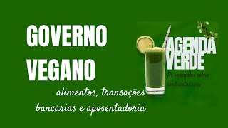 AGENDA VERDE  EP 15  GOVERNO VEGANO [upl. by Lawrenson]