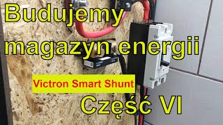 Budujemy magazyn energii Część VI Montujemy Victron Smart Shunt [upl. by Kciredes154]