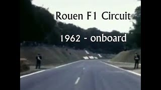 Rouen F1 circuit in 1962  onboard view  Porsche F1 1st amp only win [upl. by Annay918]