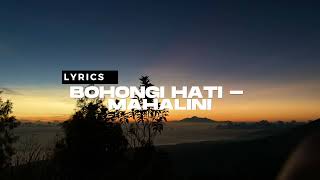 BOHONGI HATI  MAHALINI Lirik 1 Jam [upl. by Jacobsohn]