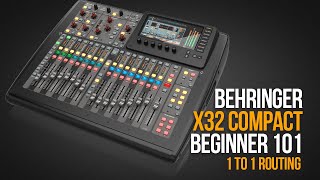 BEHRINGER X32 COMPACT BEGINNER 101  Understanding 1 to 1 Routing [upl. by Atnicaj831]