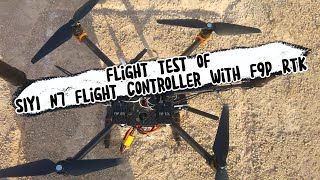 Flight test of SIYI N7 Flight Controller with F9P RTK [upl. by Leandra]