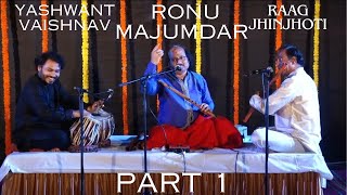 Raag Jhinjhoti  Pt Ronu Majumdar  Yashwant Vaishnav  Alaap Jod [upl. by Lurlene]