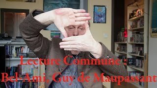 LECTURE COMMUNE  Le coin des bavards  BelAmi Guy de Maupassant [upl. by Ziana]