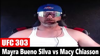 UFC 303 Mayra Bueno Silva vs Macy Chiasson PREDICTION [upl. by Gardell745]