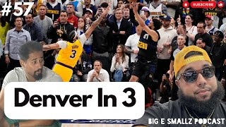 Denver Nuggest Have The Lakers Numberr  Ep 57  BES Podcast [upl. by Mailliw324]