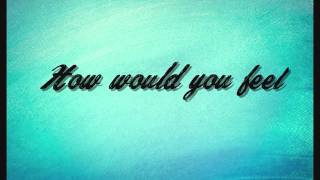 How Would You Feel Paean  Ed Sheeran Lyrics [upl. by Orapma]