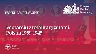 W starciu z totalitaryzmami Polska w latach 19391945 panel dyskusyjny [upl. by Neveda]