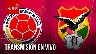 EN VIVO Colombia Vs Bolivia  Eliminatorias Sudamericanas rumbo a Catar 2022  Caracol Radio [upl. by Reizarf]