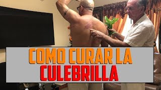 Como curar la Culebrilla  Remedio Casero para curar Herpes Zoster [upl. by Annaira]