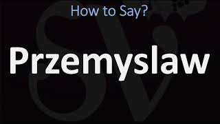 How to Pronounce Przemyslaw CORRECTLY [upl. by Egidio]