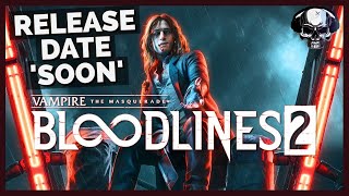 VtM Bloodlines 2  Release Date Soon [upl. by Dulciana575]