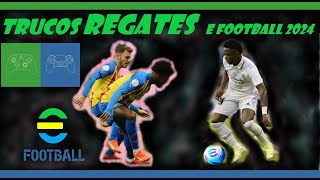 TRUCOS EFOOTBALL TODOS LOS REGATES EFOOTBALL 2024 TUTORIAL [upl. by Irahc]