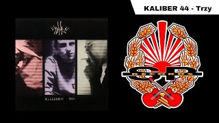 KALIBER 44  Trzy OFFICIAL AUDIO [upl. by Atteirneh790]