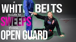 A White Belts Guide To Sweeps  From Open Guard [upl. by Airemaj541]