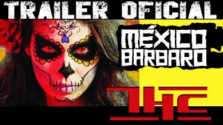 MÉXICO BÁRBARO  Trailer Oficial [upl. by Tiedeman219]