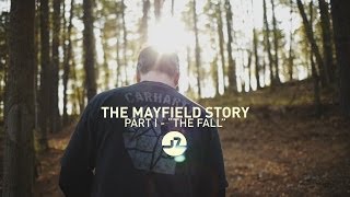 The Mayfield Story  Part I  quotThe Fallquot [upl. by Maya]