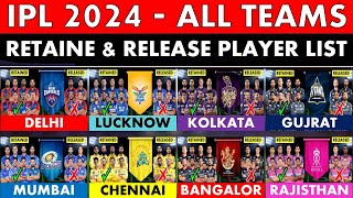 IPL 2024  All Teams Released amp Retained Players List Announced  DC RR PK GT MI CSK LSG RCB KKR SRH [upl. by Elletnahs]